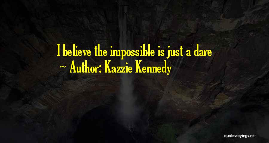 Kazzie Kennedy Quotes 586883