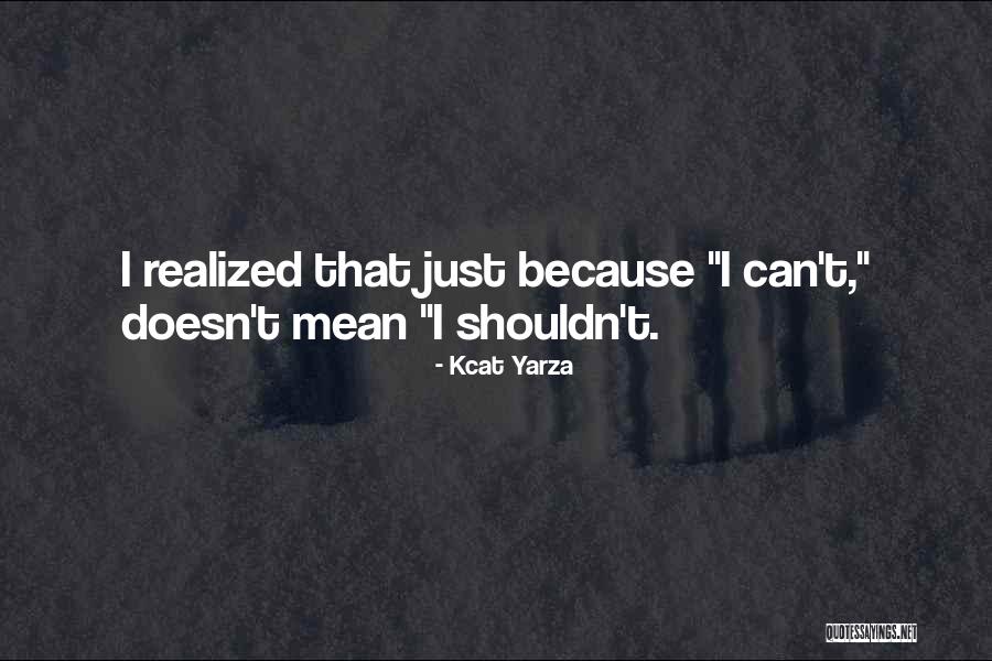 Kcat Yarza Quotes 348014 Kcat Yarza Quotes 348014