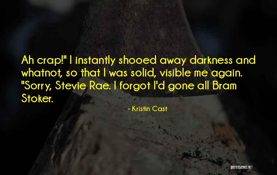 Kdetojsme Quotes By Kristin Cast Kdetojsme Quotes By Kristin Cast