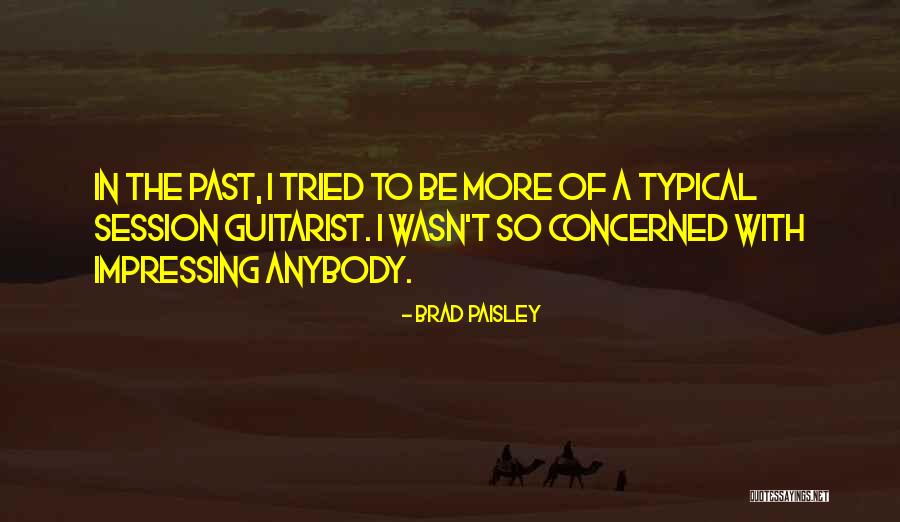 Kdjs Willmar Quotes By Brad Paisley Kdjs Willmar Quotes By Brad Paisley