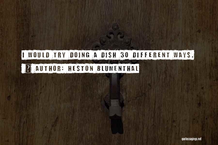 Kdka Pittsburgh Quotes By Heston Blumenthal