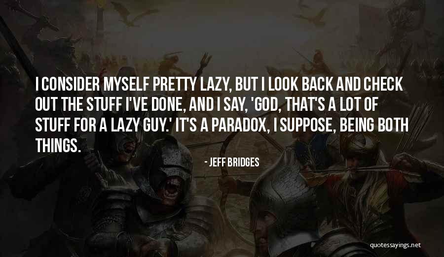 Kdybyste Quotes By Jeff Bridges Kdybyste Quotes By Jeff Bridges
