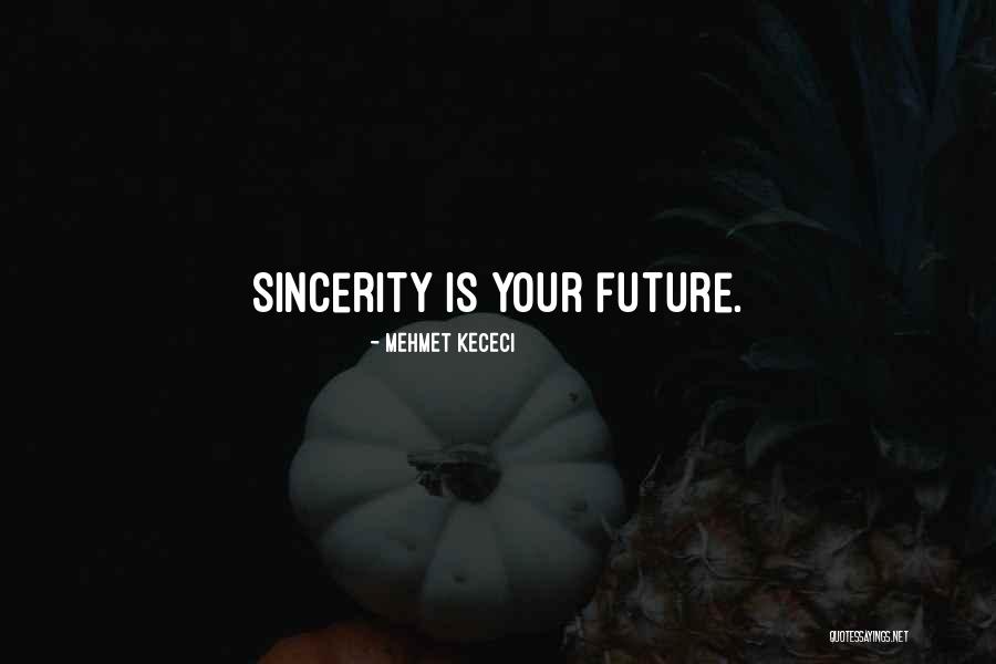 Ke Quotes By Mehmet Kececi Ke Quotes By Mehmet Kececi
