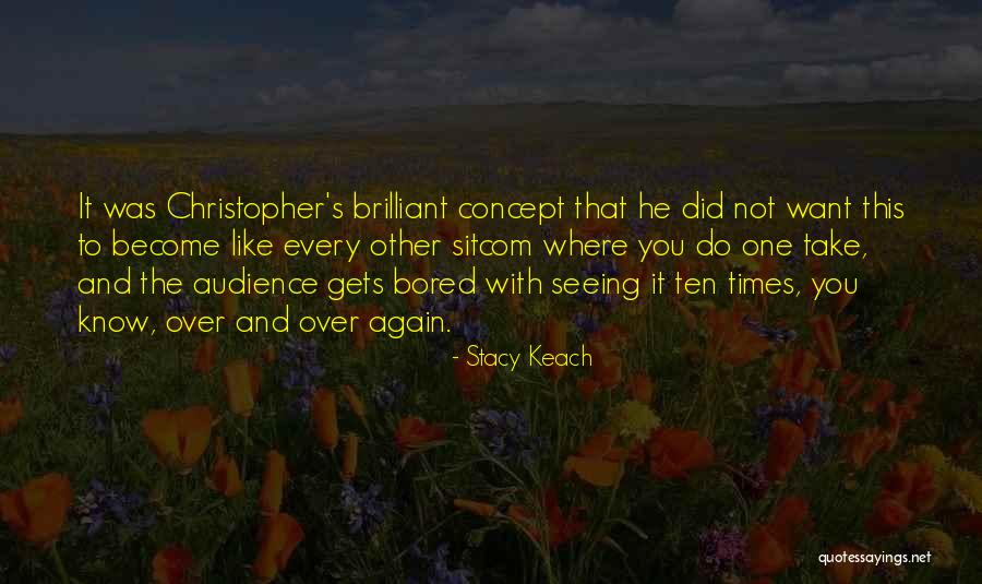 Keach Stacy Quotes By Stacy Keach Keach Stacy Quotes By Stacy Keach