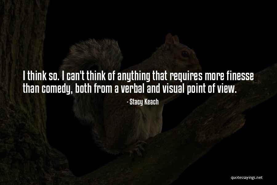 Keach Stacy Quotes By Stacy Keach Keach Stacy Quotes By Stacy Keach