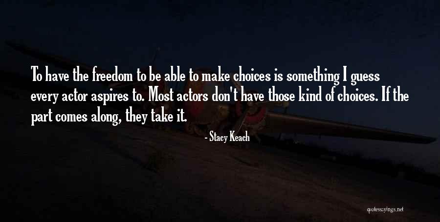 Keach Stacy Quotes By Stacy Keach Keach Stacy Quotes By Stacy Keach