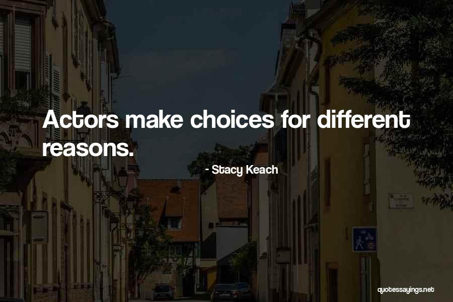 Keach Stacy Quotes By Stacy Keach Keach Stacy Quotes By Stacy Keach