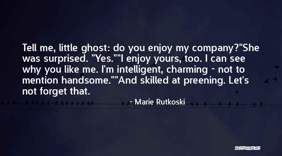 Keadaan Memaksa Quotes By Marie Rutkoski Keadaan Memaksa Quotes By Marie Rutkoski