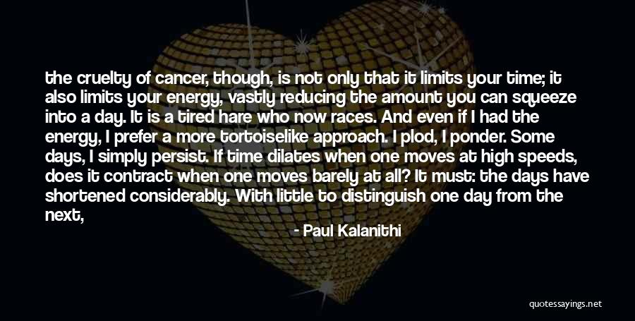 Keaggy Phil Quotes By Paul Kalanithi Keaggy Phil Quotes By Paul Kalanithi