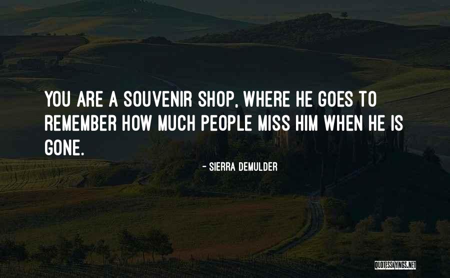 Keairra Woods Quotes By Sierra DeMulder Keairra Woods Quotes By Sierra DeMulder
