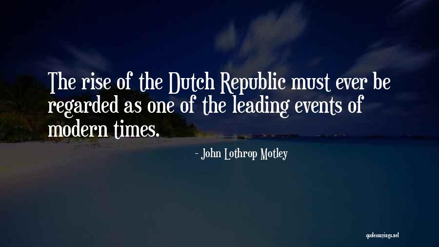 Kealy Trucking Quotes By John Lothrop Motley Kealy Trucking Quotes By John Lothrop Motley