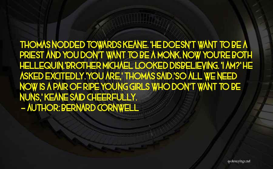 Keane Quotes By Bernard Cornwell