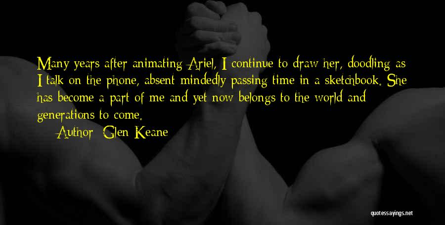 Keane Quotes By Glen Keane