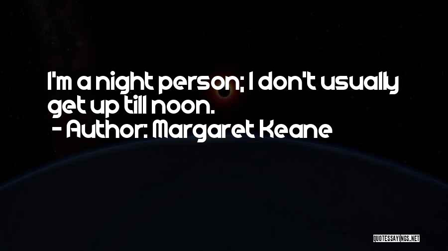 Keane Quotes By Margaret Keane