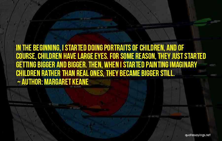 Keane Quotes By Margaret Keane