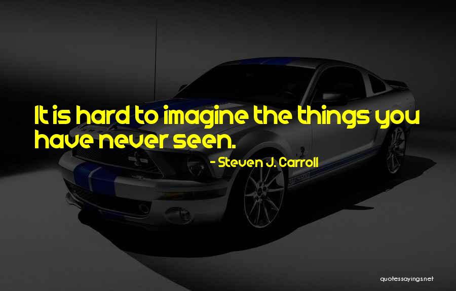 Keante Johnson Quotes By Steven J. Carroll Keante Johnson Quotes By Steven J. Carroll