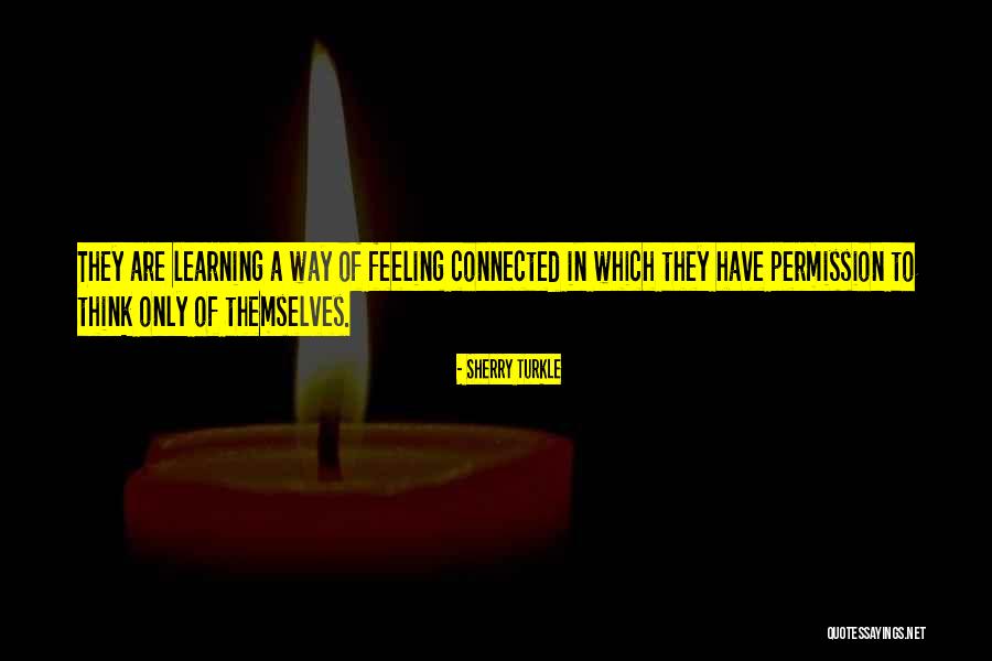 Keante Samuels Quotes By Sherry Turkle Keante Samuels Quotes By Sherry Turkle