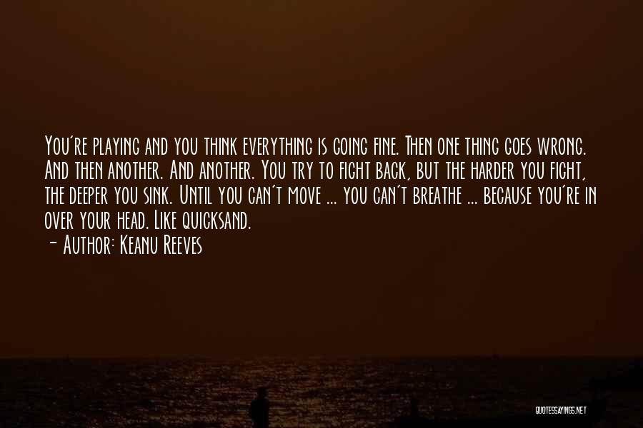 Keanu Reeves Quotes 1121236