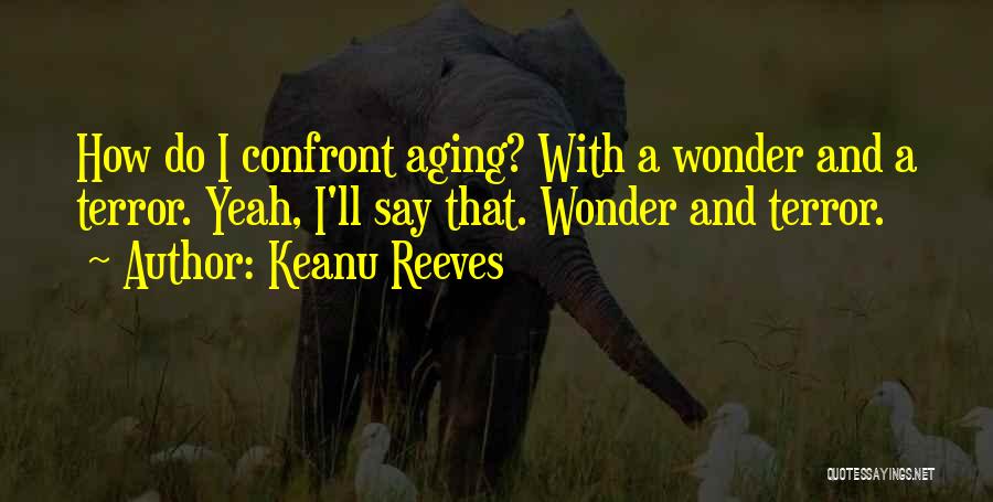 Keanu Reeves Quotes 261131