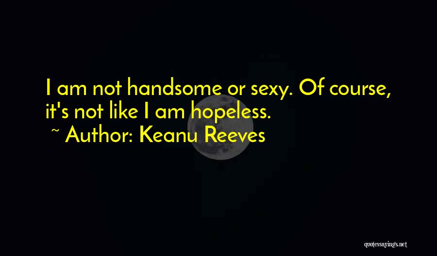 Keanu Reeves Quotes 440633