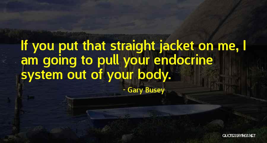 Kearie Lashae Quotes By Gary Busey Kearie Lashae Quotes By Gary Busey