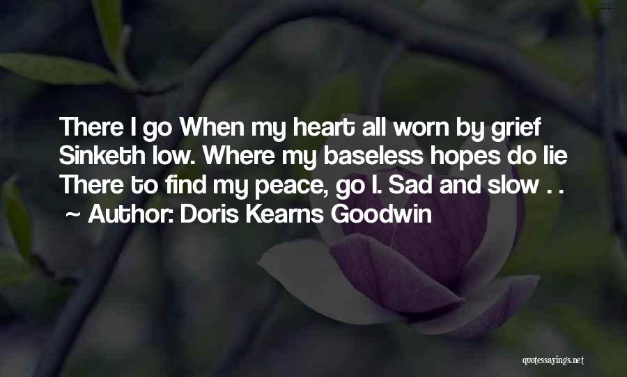 Kearns Goodwin Quotes By Doris Kearns Goodwin