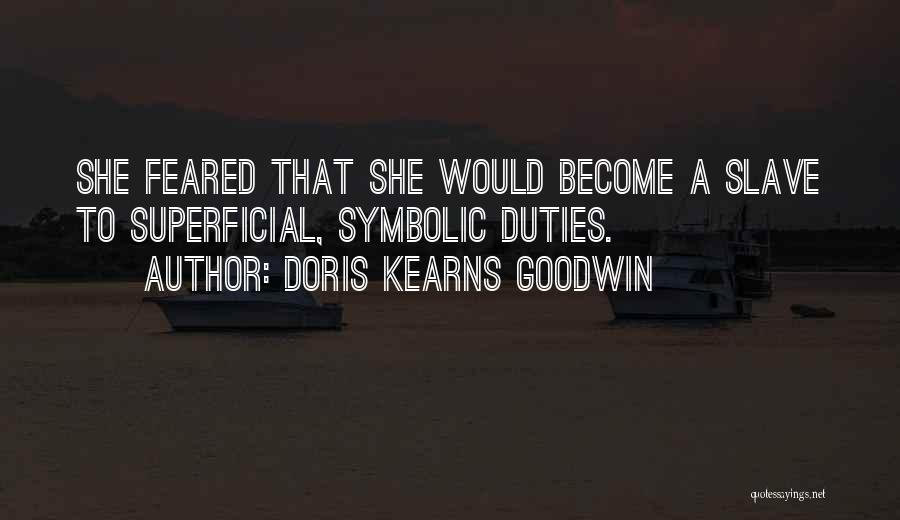 Kearns Goodwin Quotes By Doris Kearns Goodwin