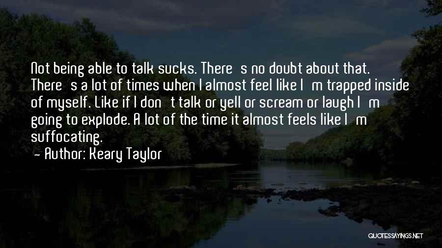 Keary Taylor Quotes 1146786