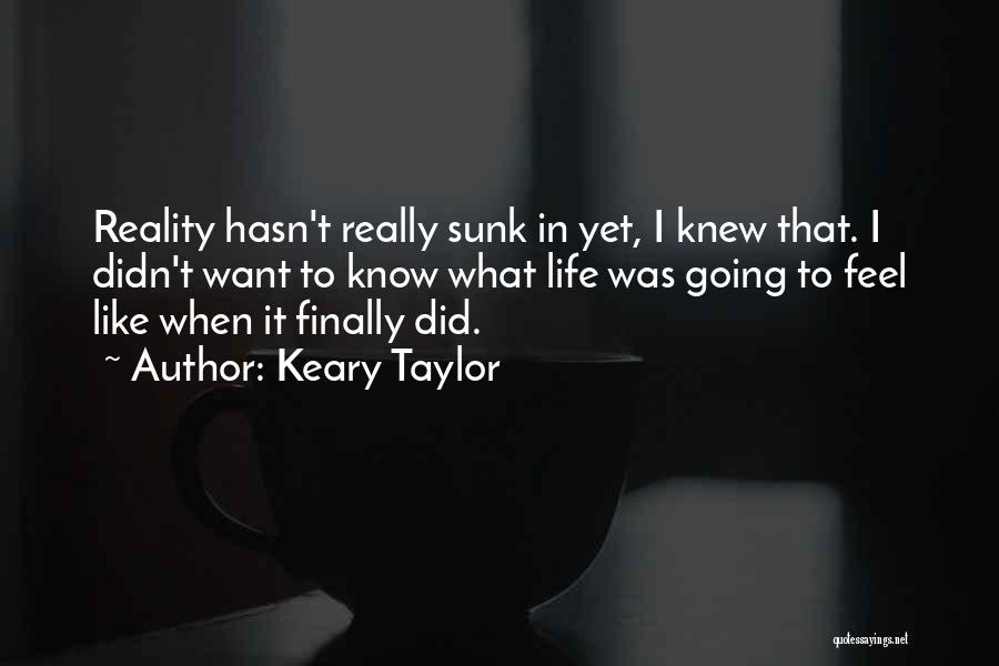 Keary Taylor Quotes 1171746