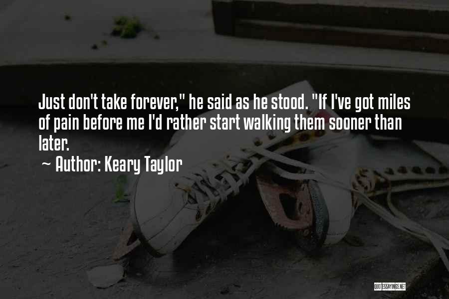 Keary Taylor Quotes 1268138