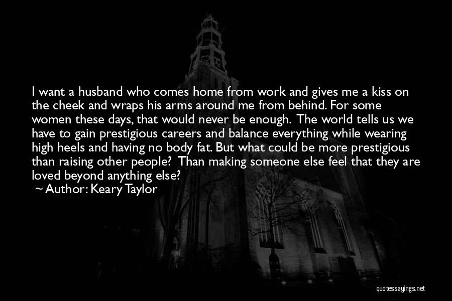 Keary Taylor Quotes 1548676