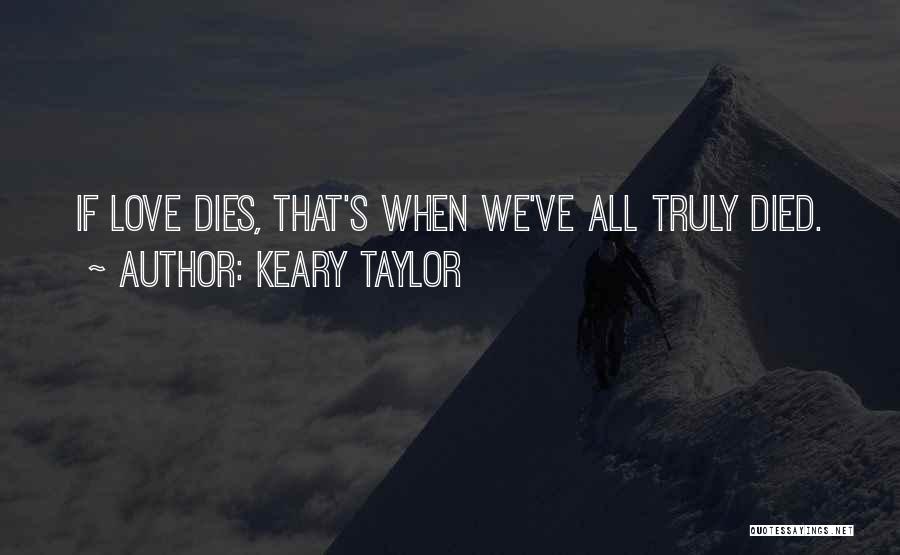 Keary Taylor Quotes 1725290