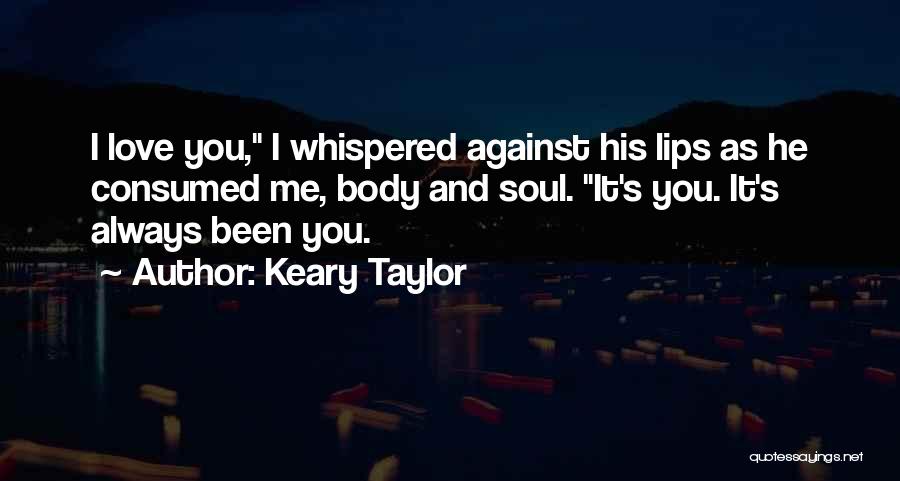 Keary Taylor Quotes 1737912