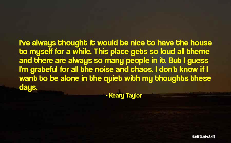 Keary Taylor Quotes 1889977 Keary Taylor Quotes 1889977