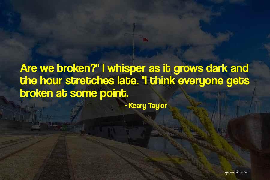 Keary Taylor Quotes 1902287 Keary Taylor Quotes 1902287