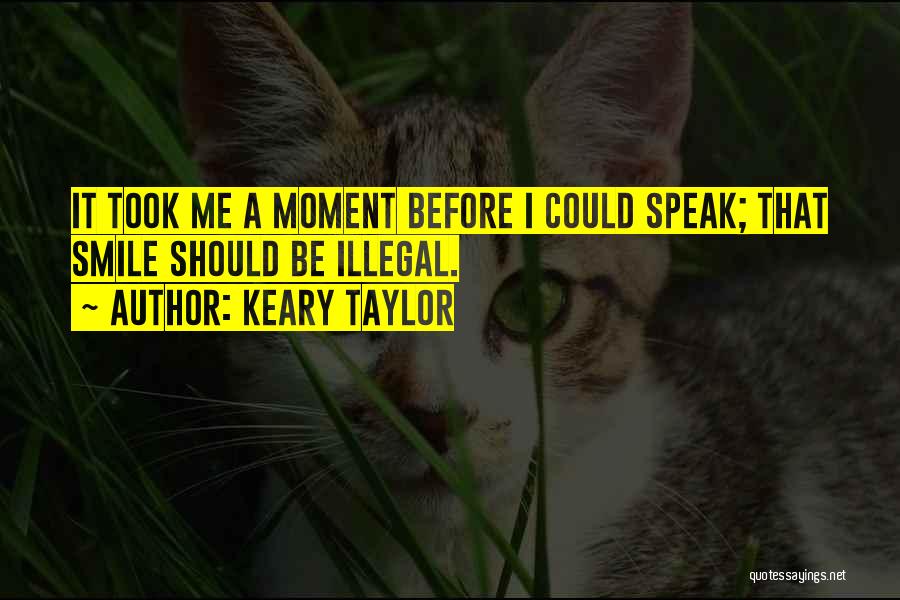 Keary Taylor Quotes 2102351