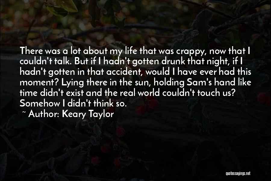 Keary Taylor Quotes 2264420