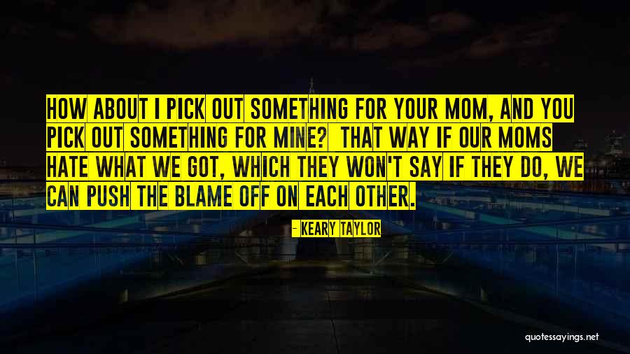 Keary Taylor Quotes 348897