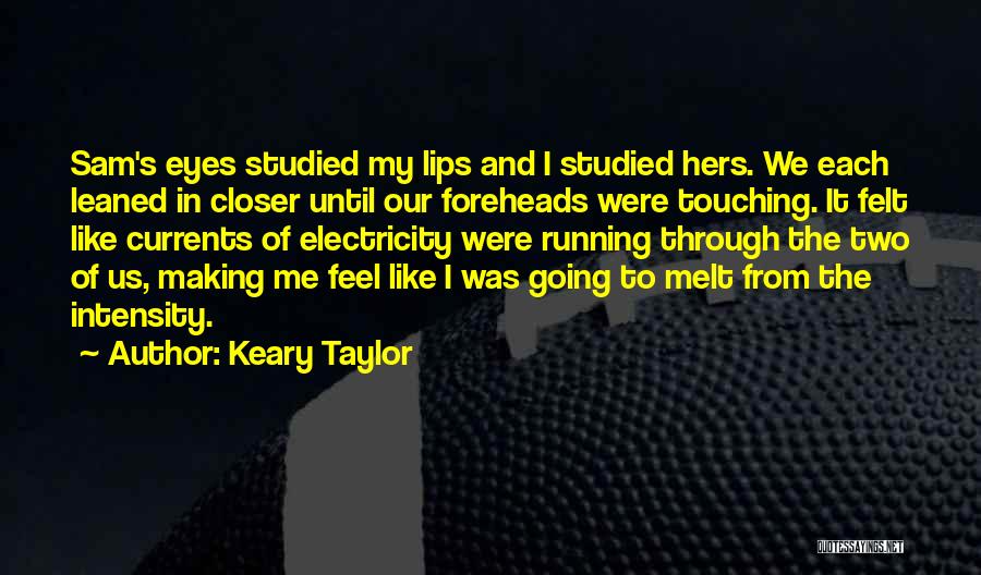 Keary Taylor Quotes 420725