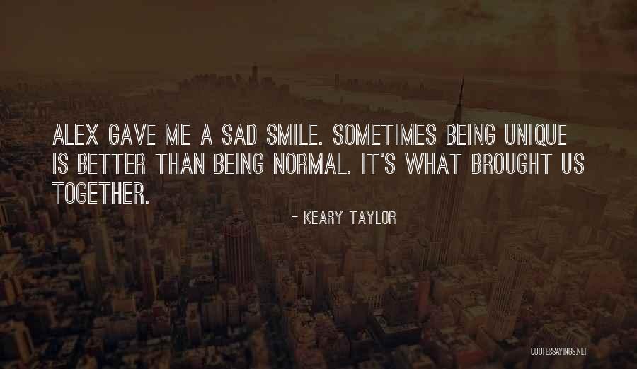 Keary Taylor Quotes 578224