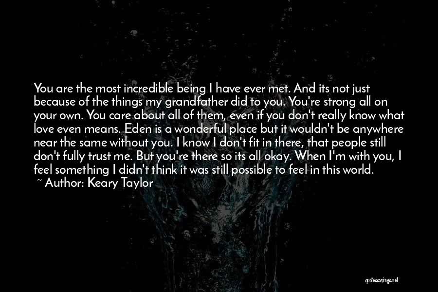 Keary Taylor Quotes 693208
