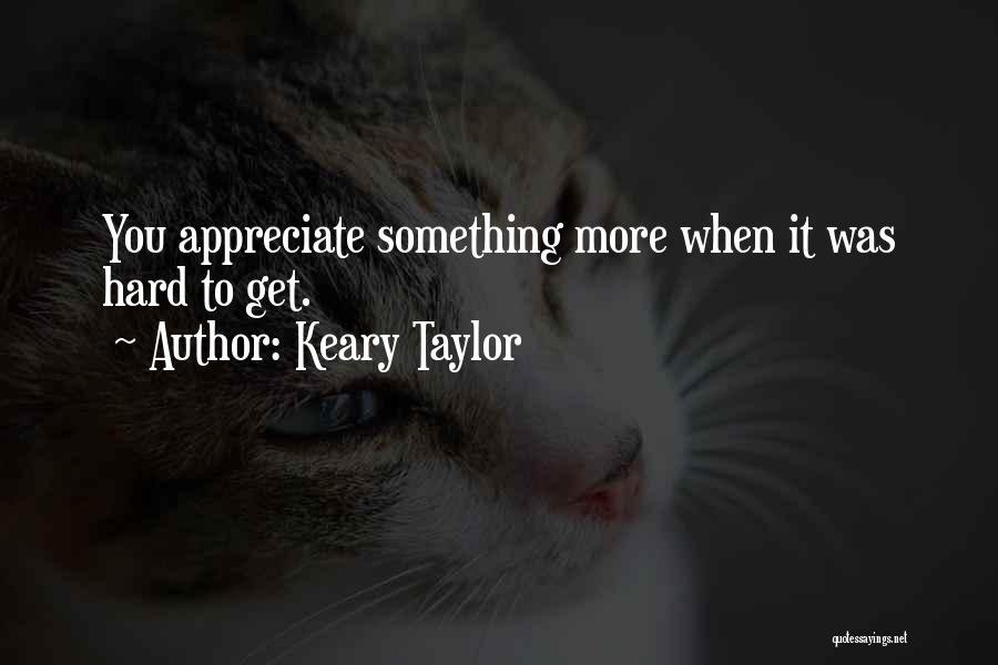 Keary Taylor Quotes 859424