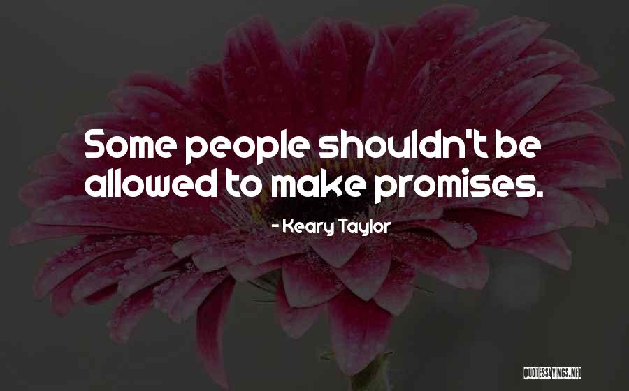 Keary Taylor Quotes 990384