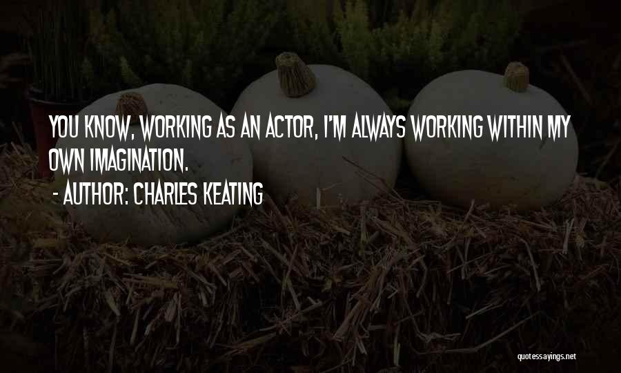 Keating Quotes By Charles Keating
