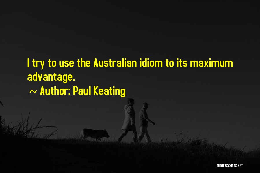 Keating Quotes By Paul Keating