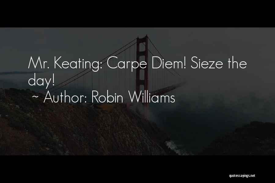 Keating Quotes By Robin Williams