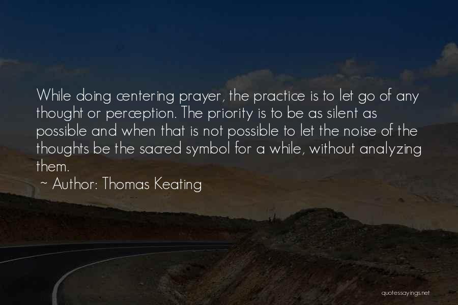 Keating Quotes By Thomas Keating