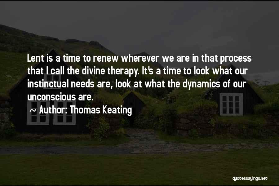 Keating Quotes By Thomas Keating