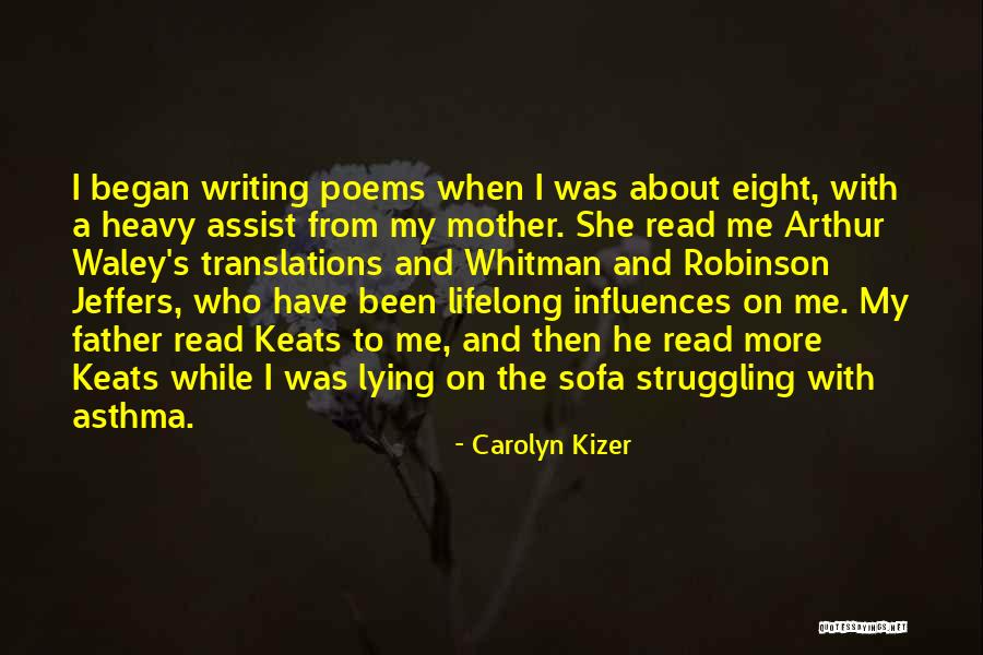 Keats Poems Quotes By Carolyn Kizer Keats Poems Quotes By Carolyn Kizer