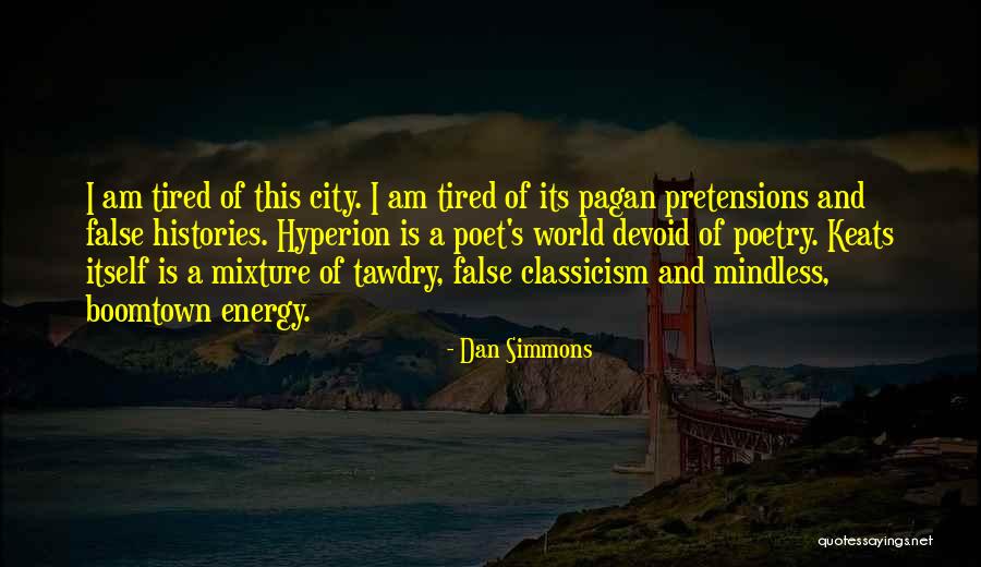 Keats Poetry Quotes By Dan Simmons Keats Poetry Quotes By Dan Simmons
